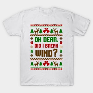 Oh Dear Did I Break Wind Ugly Sweater T-Shirt